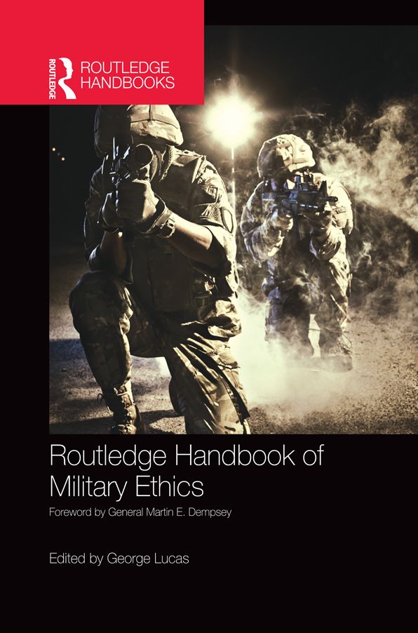 Routledge Handbook of Military Ethics