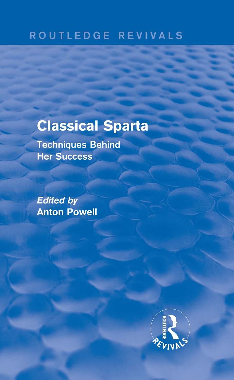 Classical Sparta (Routledge Revivals): Techniques Behind Her Success