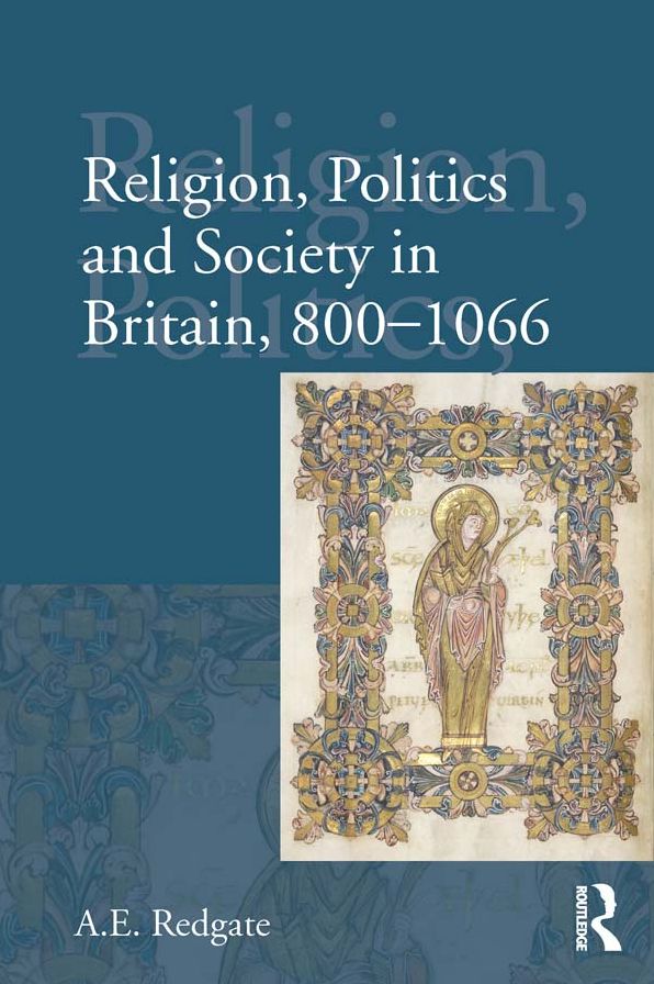 Religion, Politics and Society in Britain, 800-1066