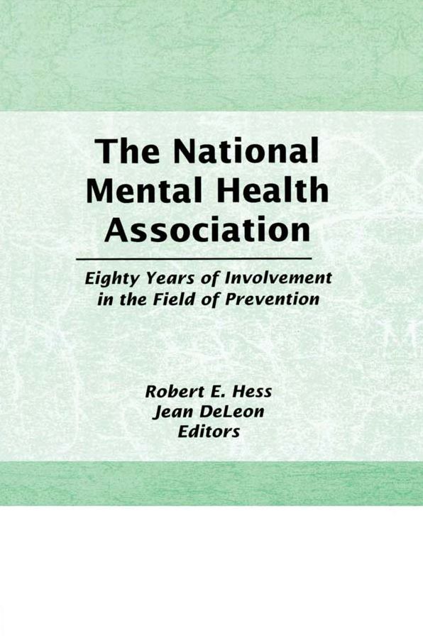 The National Mental Health Association: Eighty Years of Involvement in the Field of Prevention