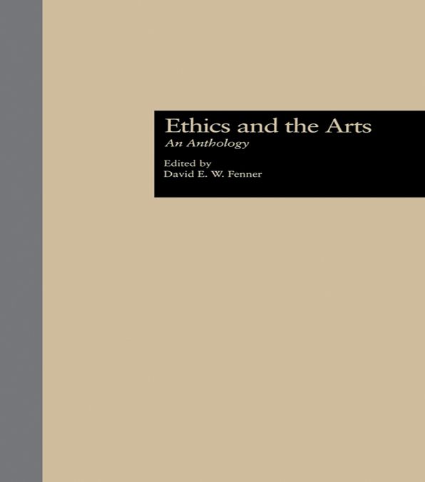Ethics and the Arts: An Anthology