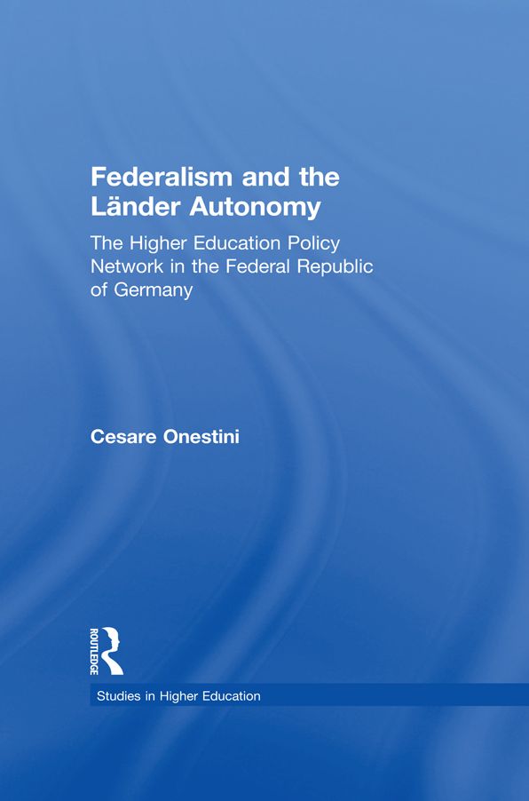Federalism and the Lander Autonomy: The Higher Education Policy Network in the Federal Republic of Germany, 1948-1998