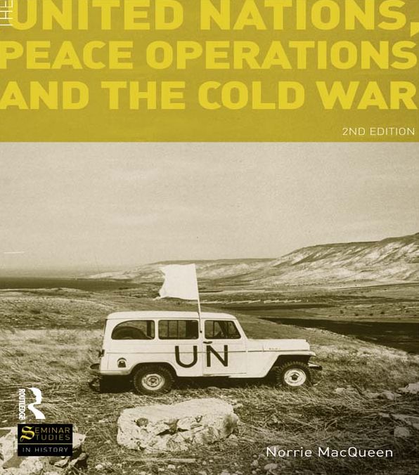 The United Nations, Peace Operations and the Cold War