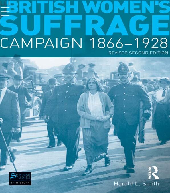 The British Women's Suffrage Campaign 1866-1928: Revised 2nd Edition