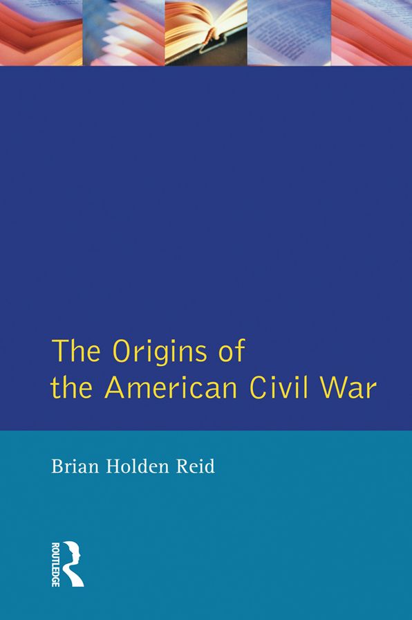 The Origins of the American Civil War