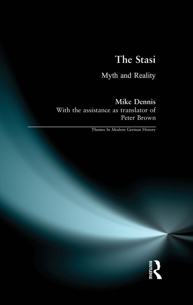 The Stasi: Myth and Reality