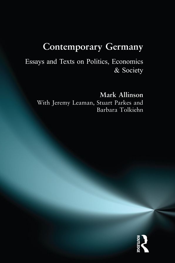 Contemporary Germany: Essays and Texts on Politics, Economics & Society
