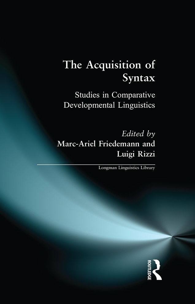 The Acquisition of Syntax: Studies in Comparative Developmental Linguistics