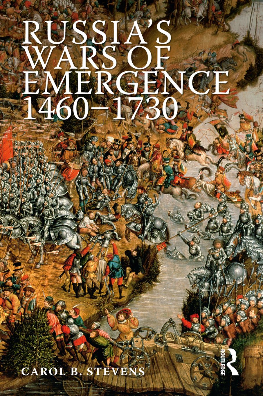 Russia's Wars of Emergence 1460-1730