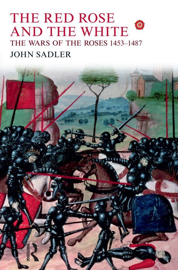 The Red Rose and the White: The Wars of the Roses, 1453-1487
