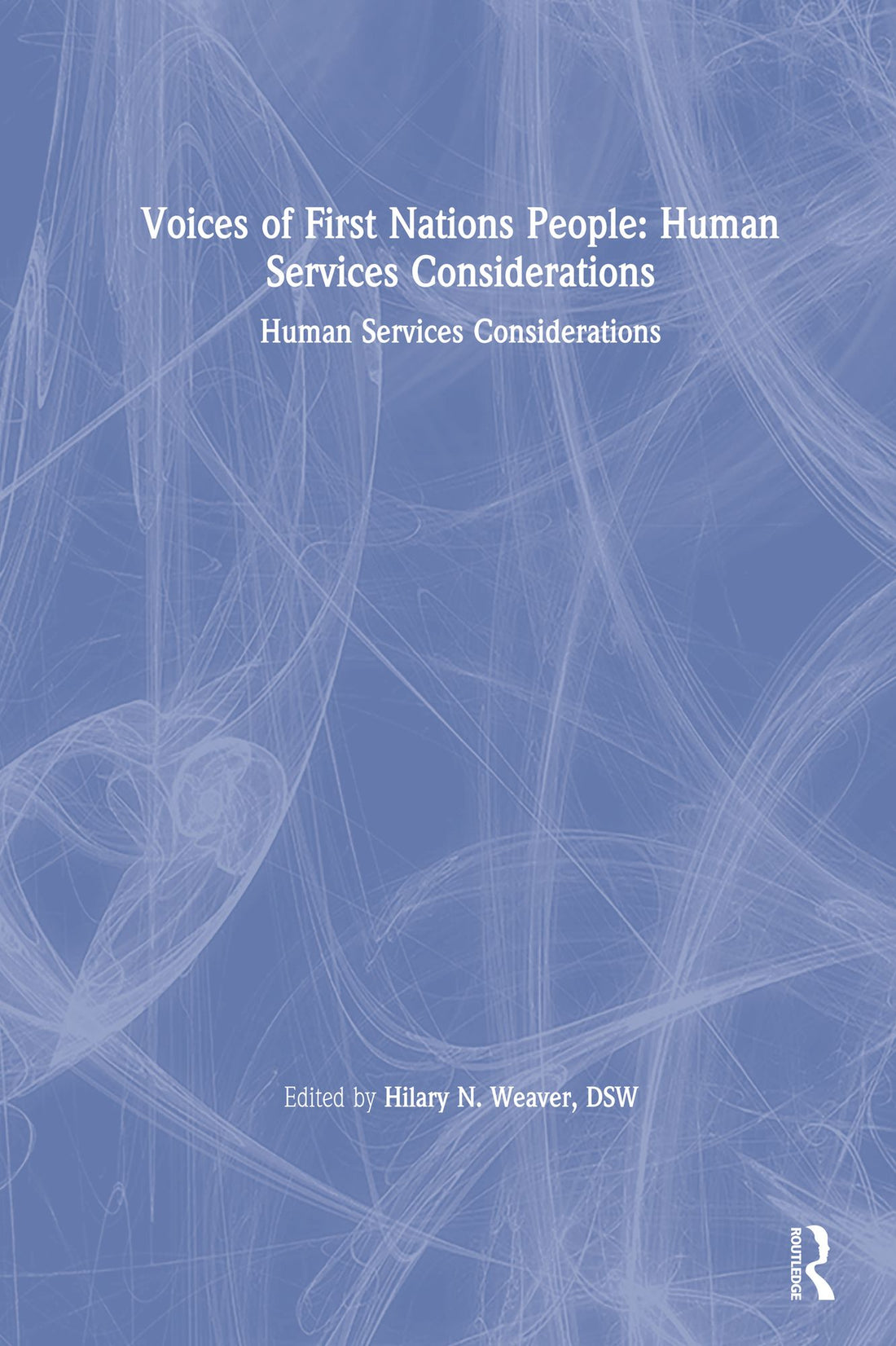 Voices of First Nations People: Human Services Considerations