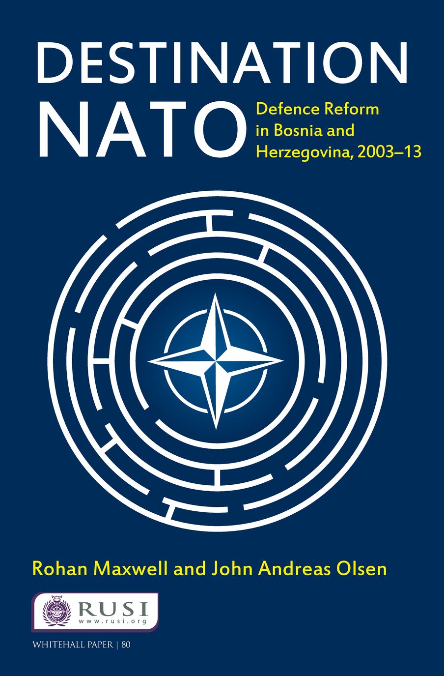 Destination NATO: Defence Reform in Bosnia and Herzegovina, 2003-13