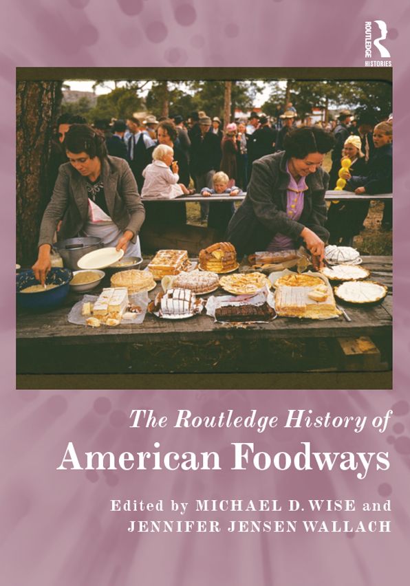 The Routledge History of American Foodways