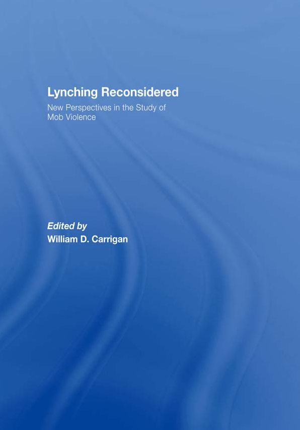 Lynching Reconsidered: New Perspectives in the Study of Mob Violence