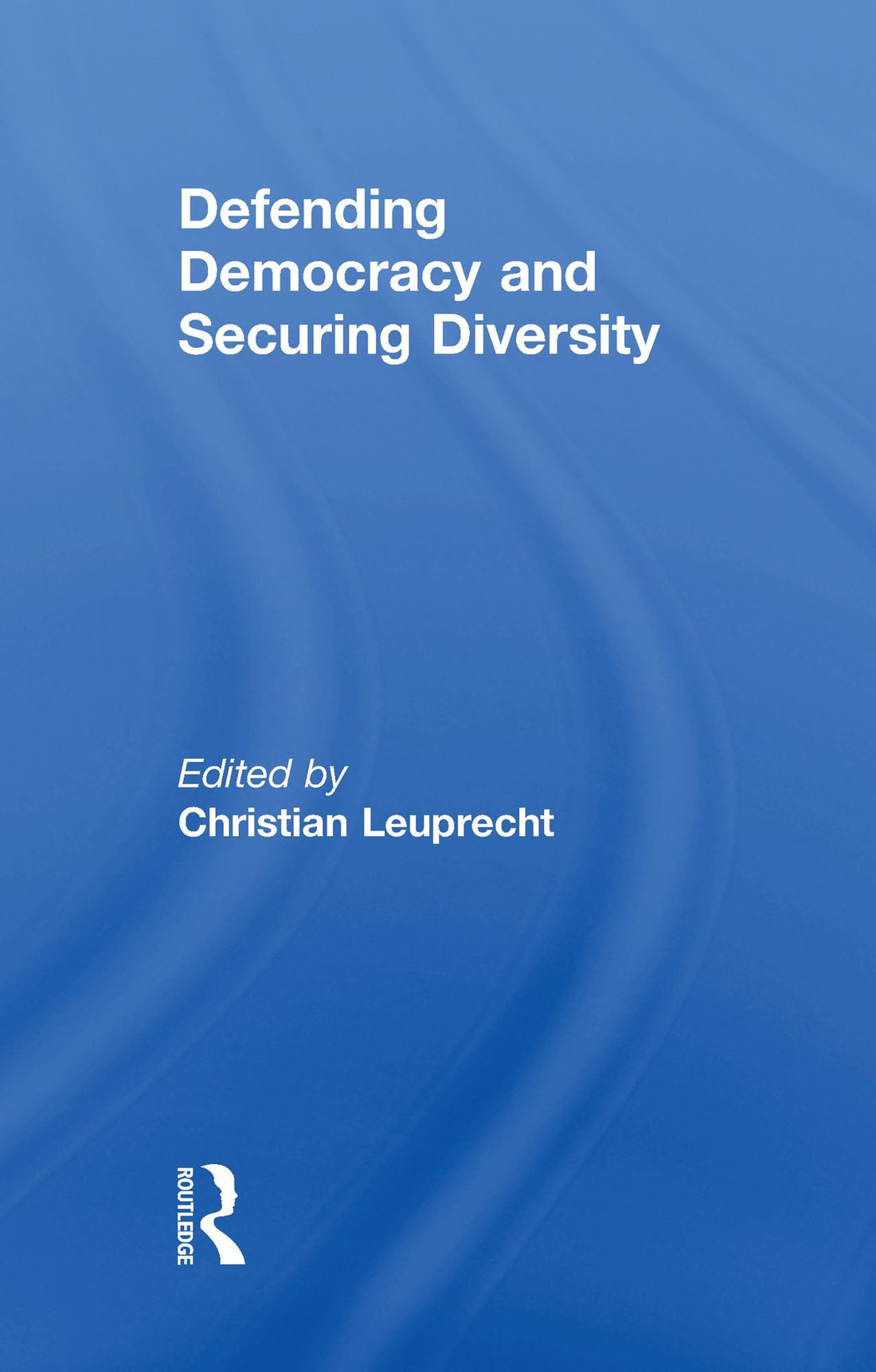 Defending Democracy and Securing Diversity