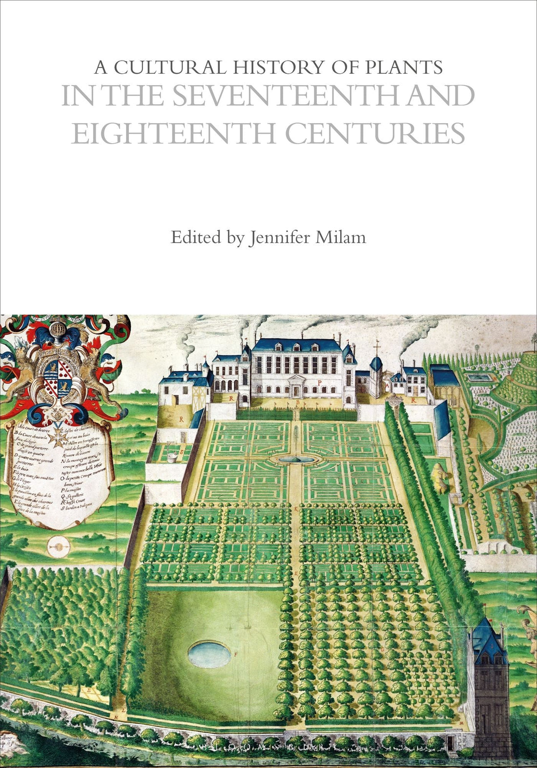 A Cultural History of Plants in the Seventeenth and Eighteenth Centuries