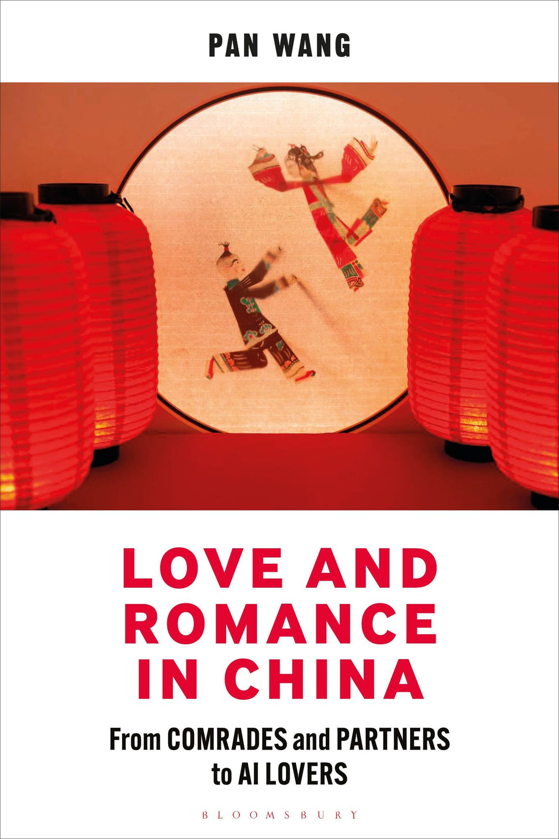 Love and Romance in China: From Comrades and Partners to AI Lovers