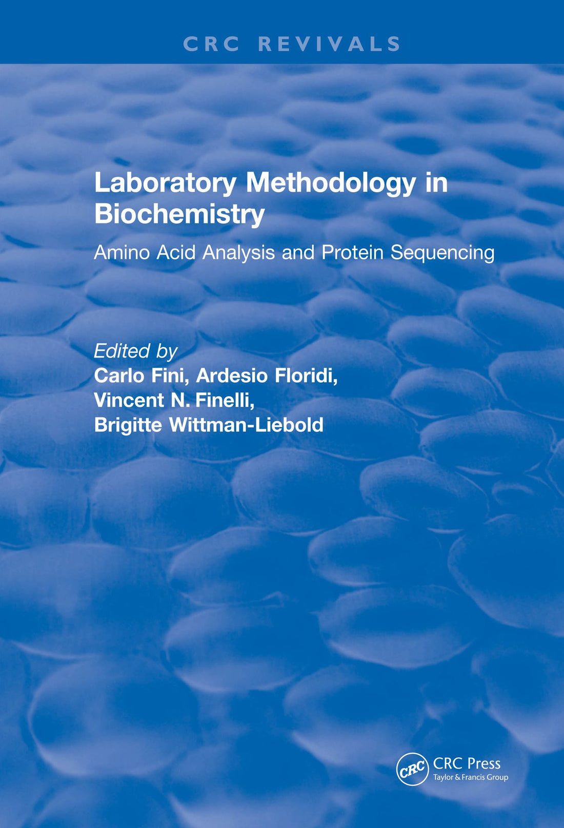 Laboratory Methodology in Biochemistry: Amino Acid Analysis and Protein Sequencing