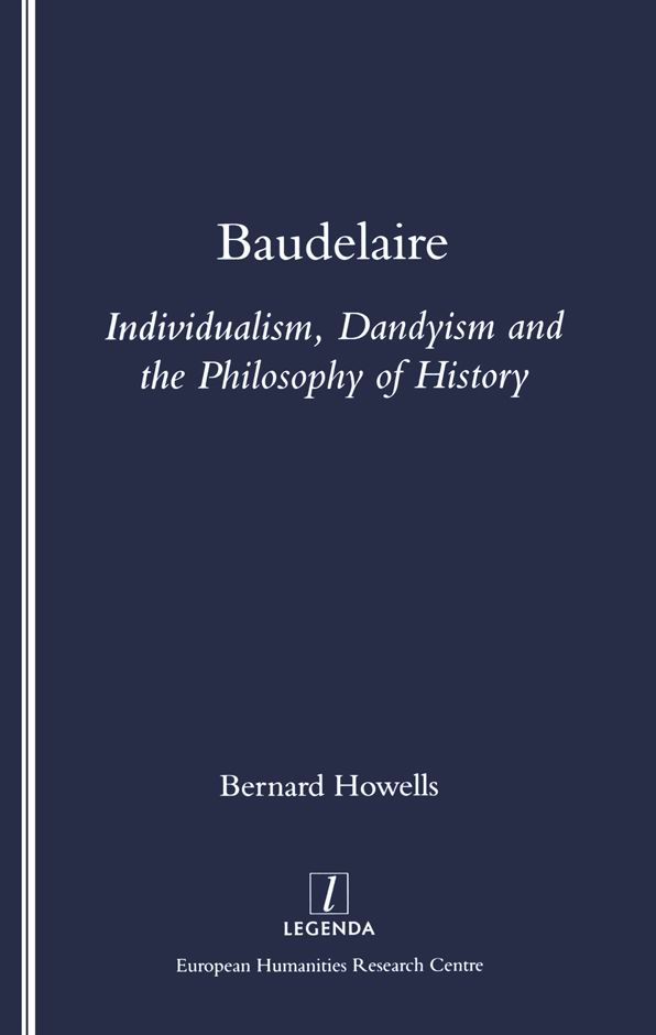 Baudelaire: Individualism, Dandyism and the Philosophy of History