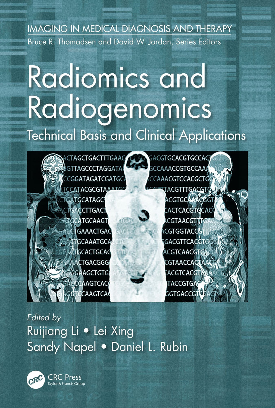 Radiomics and Radiogenomics: Technical Basis and Clinical Applications