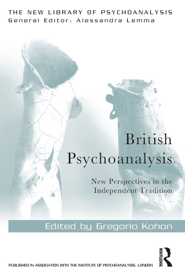 British Psychoanalysis: New Perspectives in the Independent Tradition