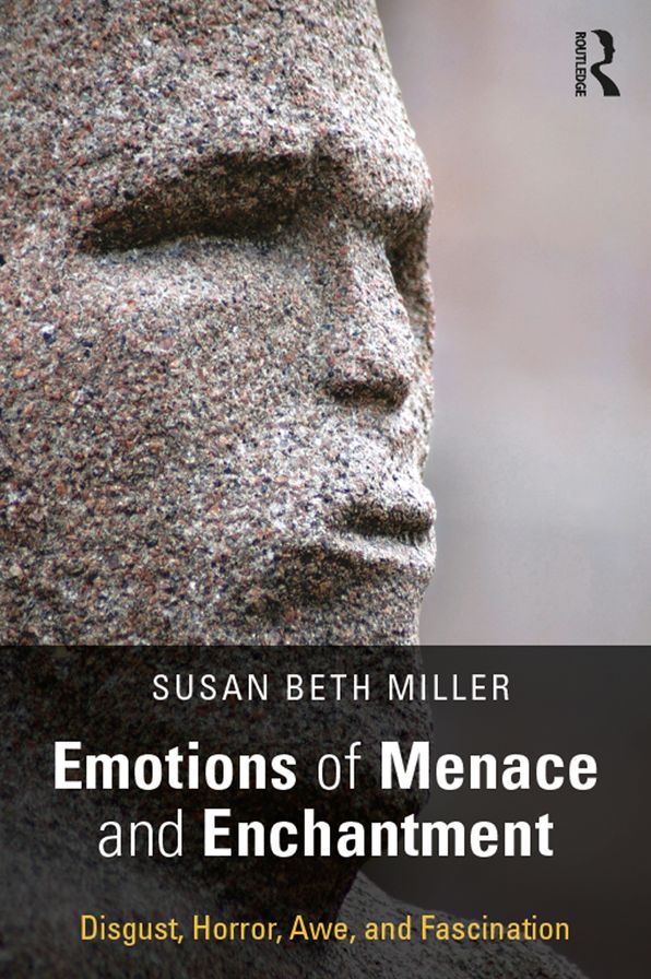 Emotions of Menace and Enchantment: Disgust, Horror, Awe, and Fascination