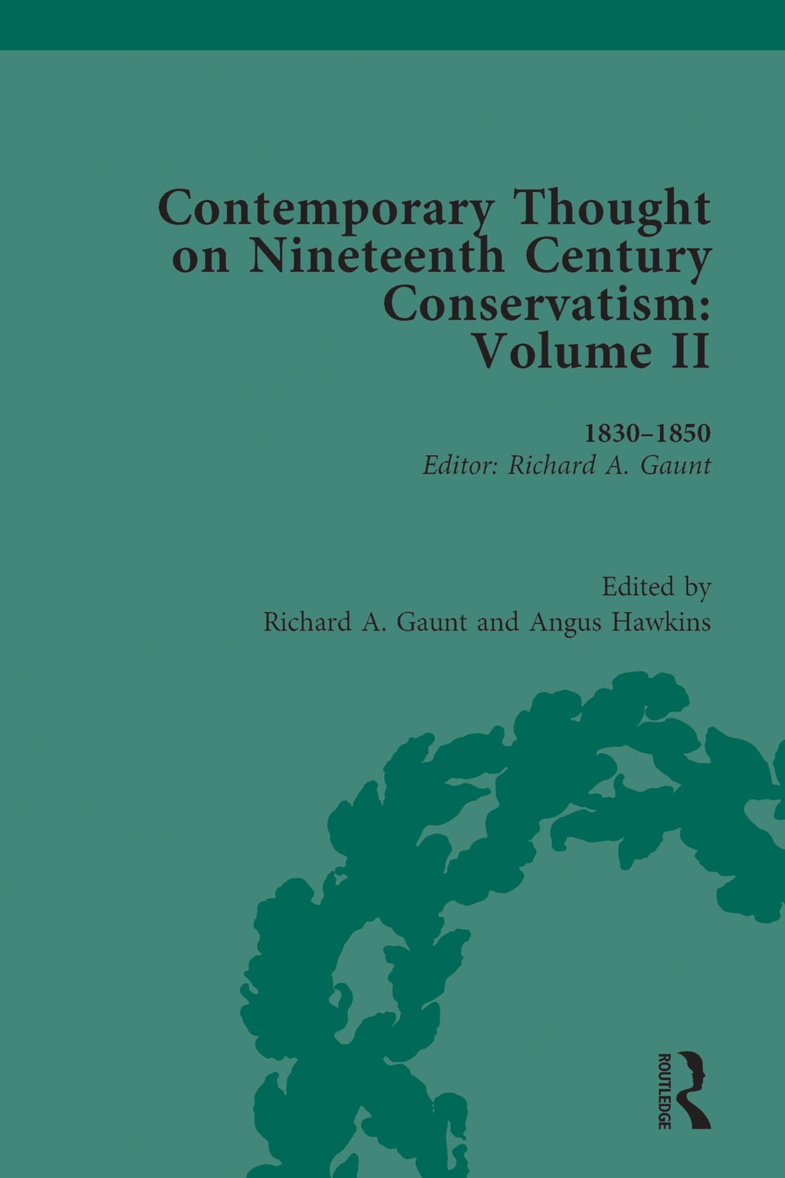 Contemporary Thought on Nineteenth Century Conservatism: 1830-1850
