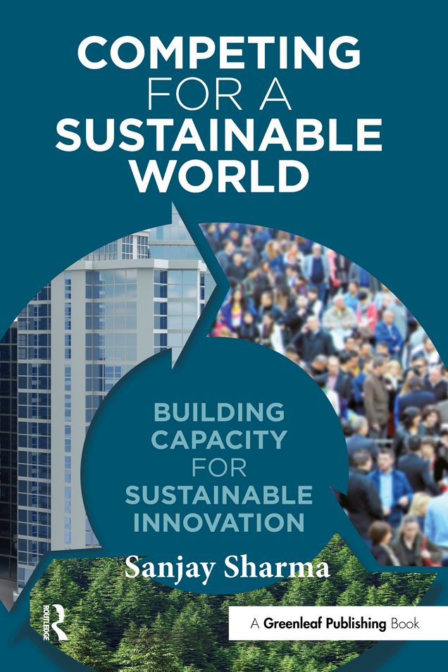 Competing for a Sustainable World: Building Capacity for Sustainable Innovation