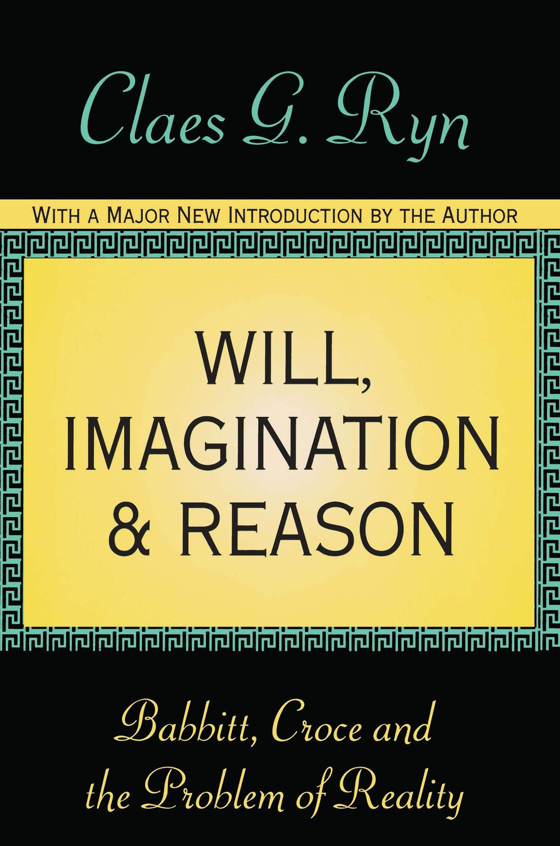 Will, Imagination, and Reason: Babbitt, Croce and the Problem of Reality
