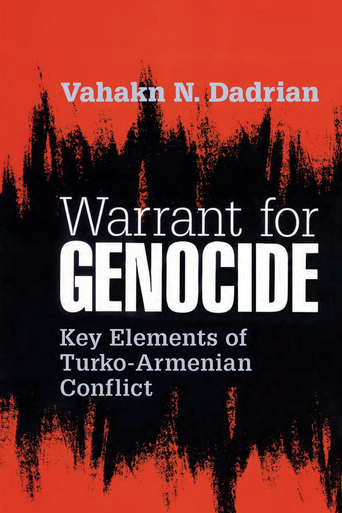 Warrant for Genocide: Key Elements of Turko-Armenian Conflict