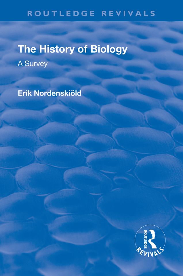 Revival: The History of Biology (1929): A Survey