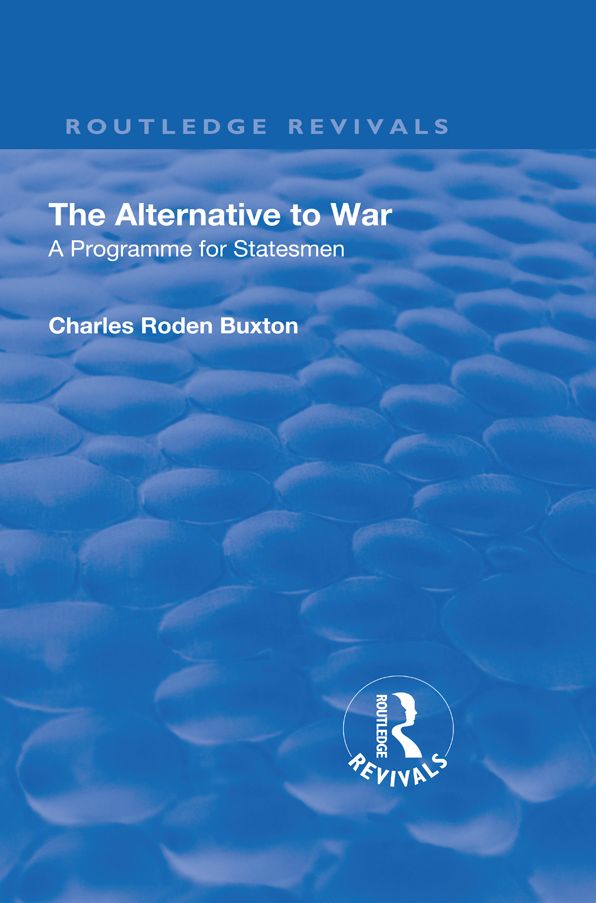 Revival: The Alternative to War (1936): A Programme for Statesmen