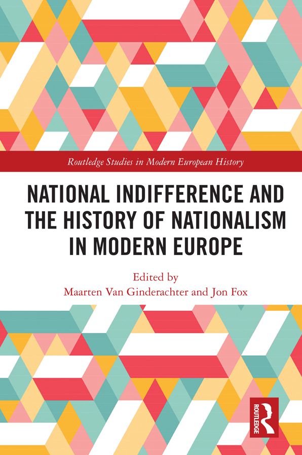 National indifference and the History of Nationalism in Modern Europe