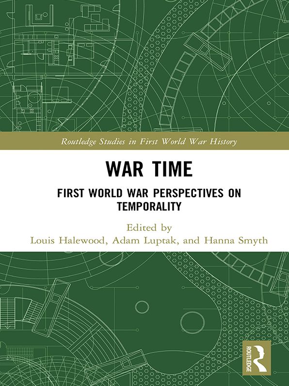 War Time: First World War Perspectives on Temporality