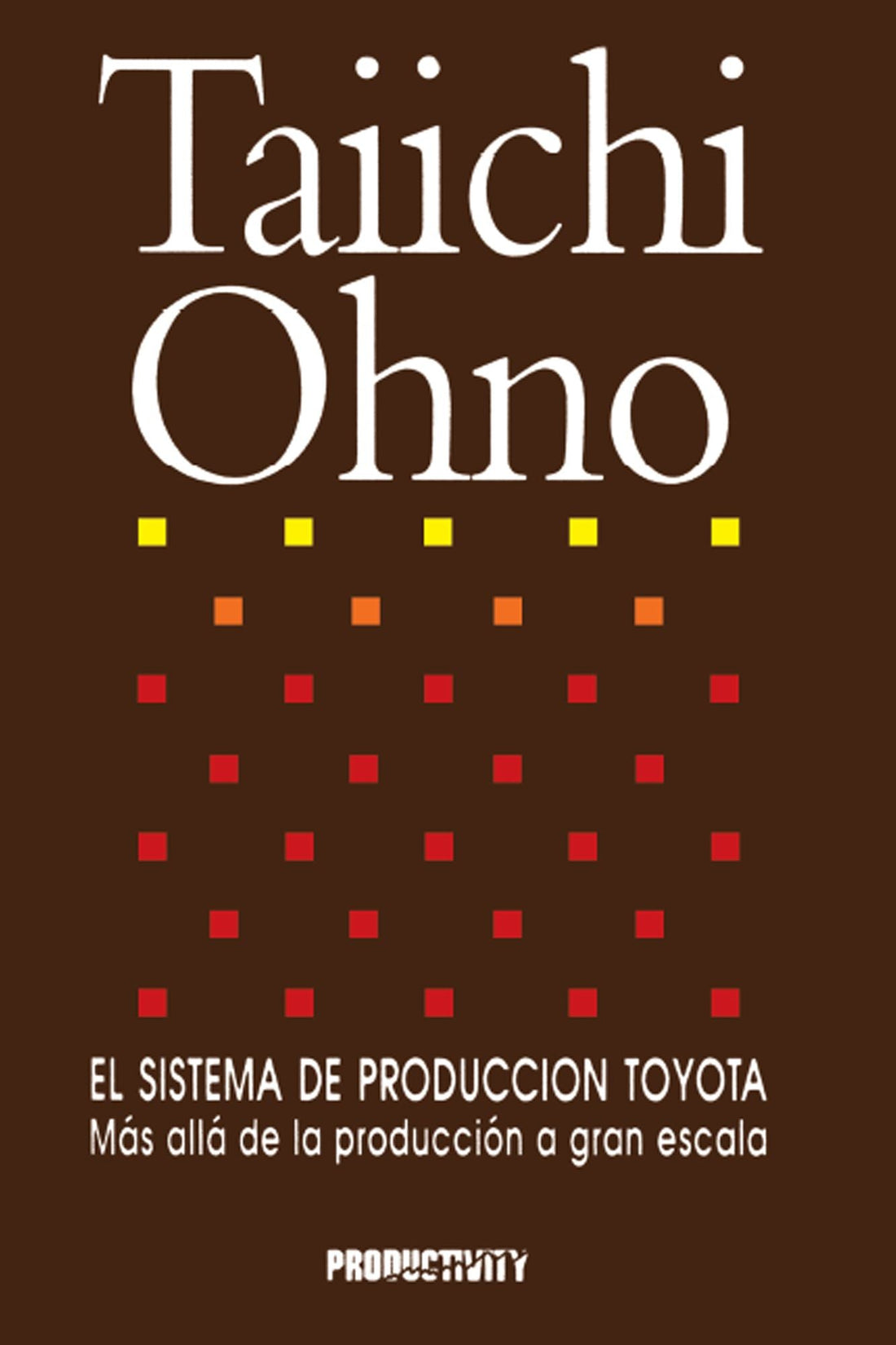 El Sistema de Produccion Toyota: Mas alla de la produccion a gran escala