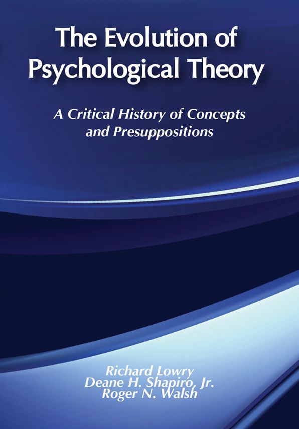 The Evolution of Psychological Theory: A Critical History of Concepts and Presuppositions