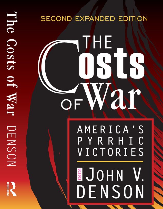 The Costs of War: America's Pyrrhic Victories
