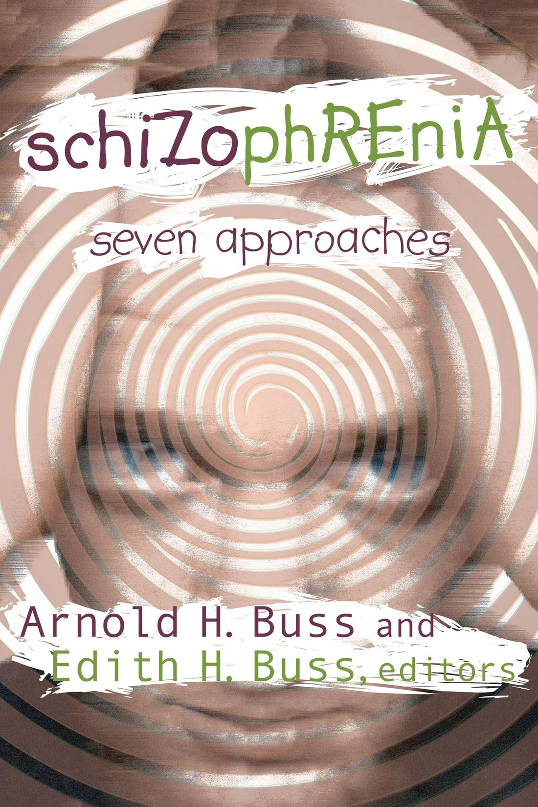 Schizophrenia: Seven Approaches