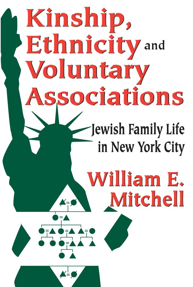 Kinship, Ethnicity and Voluntary Associations: Jewish Family Life in New York City
