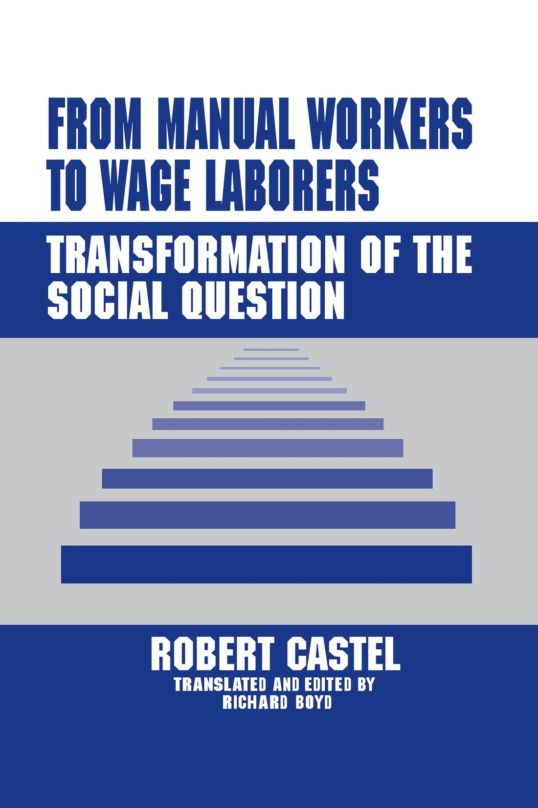 From Manual Workers to Wage Laborers: Transformation of the Social Question