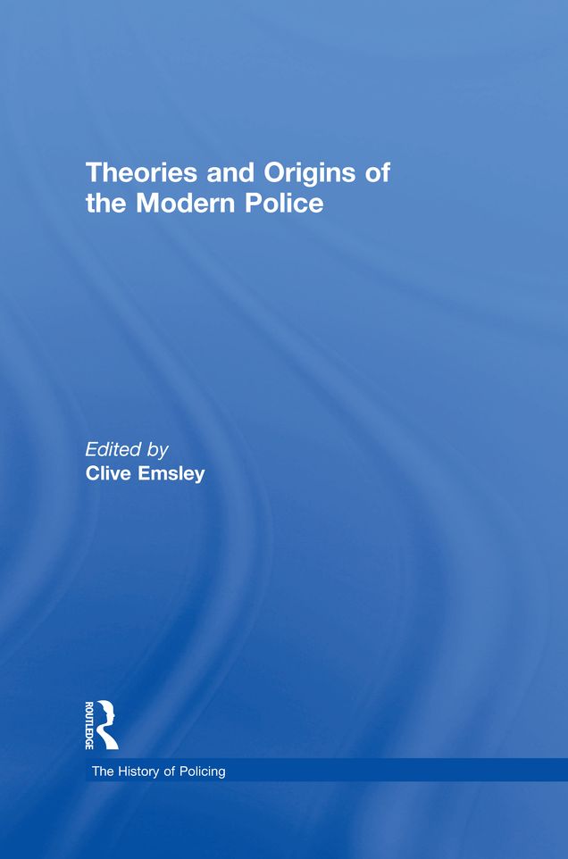 Theories and Origins of the Modern Police