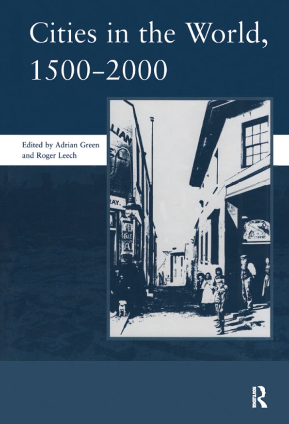 Cities in the World: 1500-2000: v. 3: 1500-2000