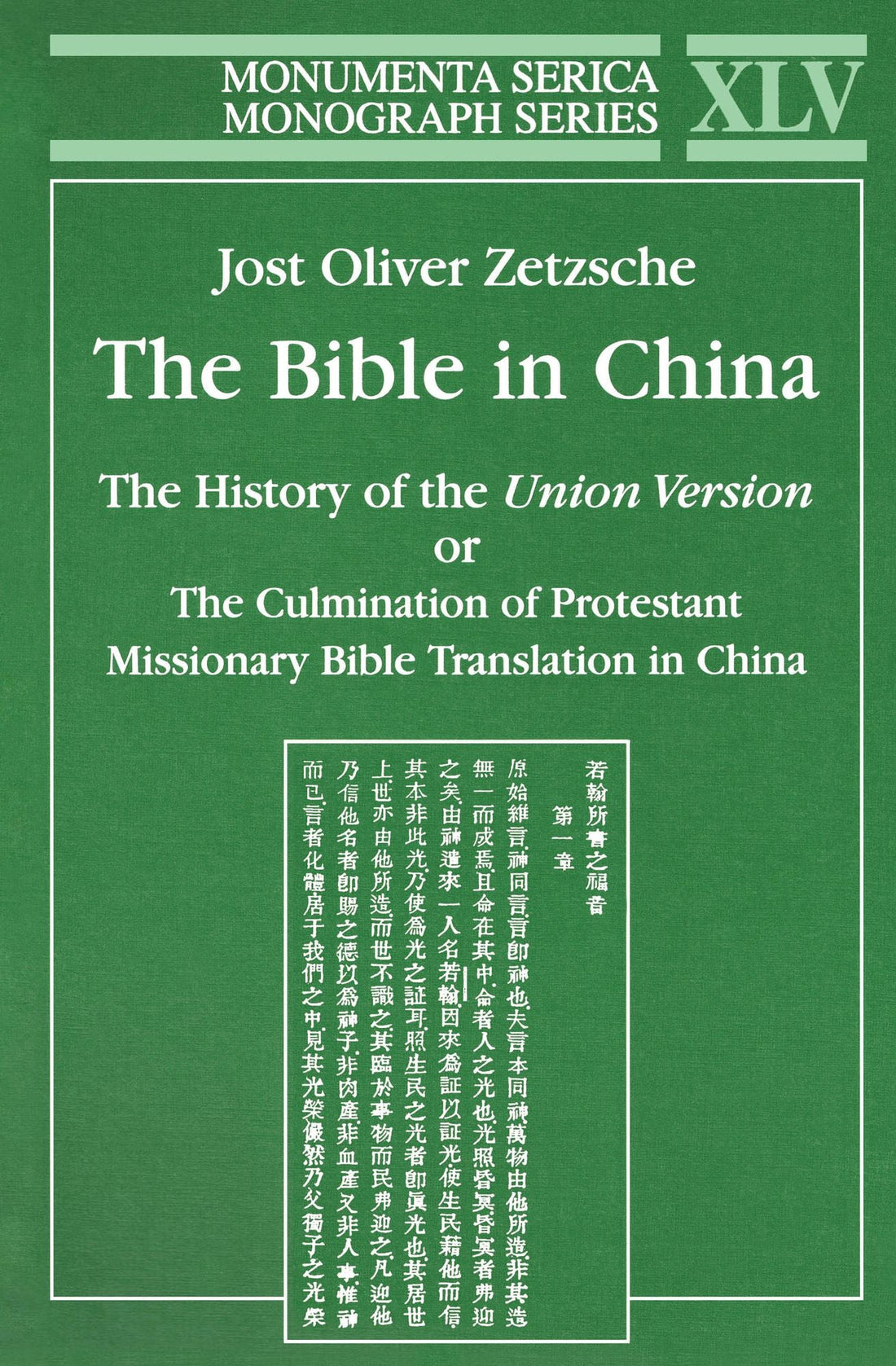 Bible in China: The History of the Union Version or the Culmination of Protestant Missionary Bible Translation in China