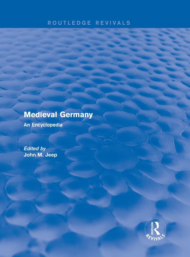 Routledge Revivals: Medieval Germany (2001): An Encyclopedia
