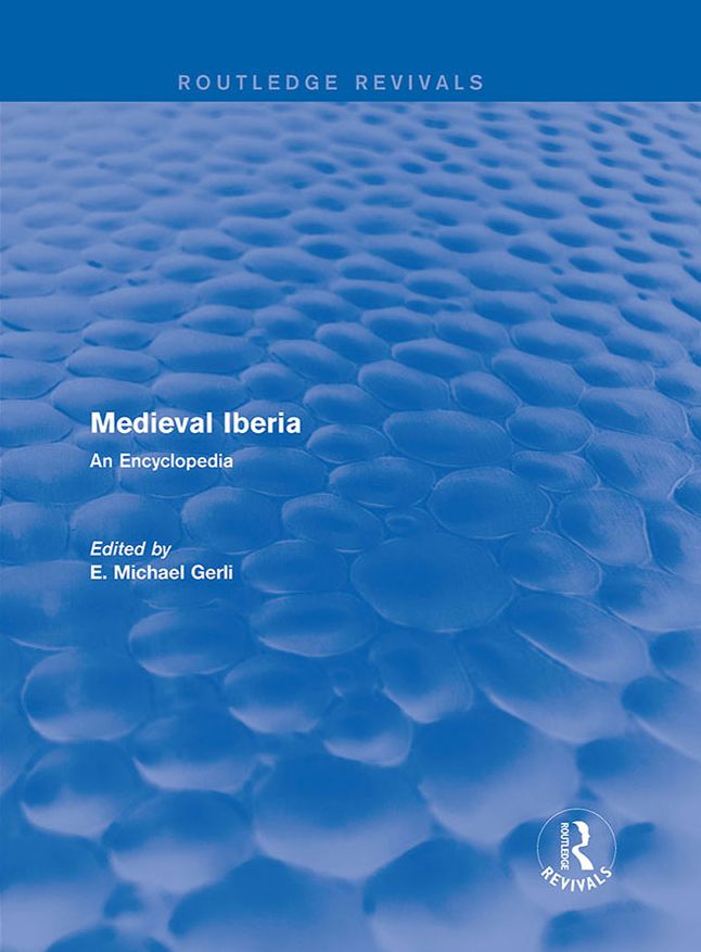Routledge Revivals: Medieval Iberia (2003): An Encyclopedia