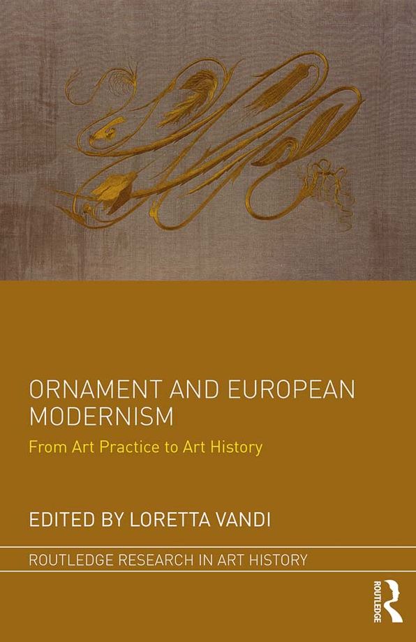 Ornament and European Modernism: From Art Practice to Art History