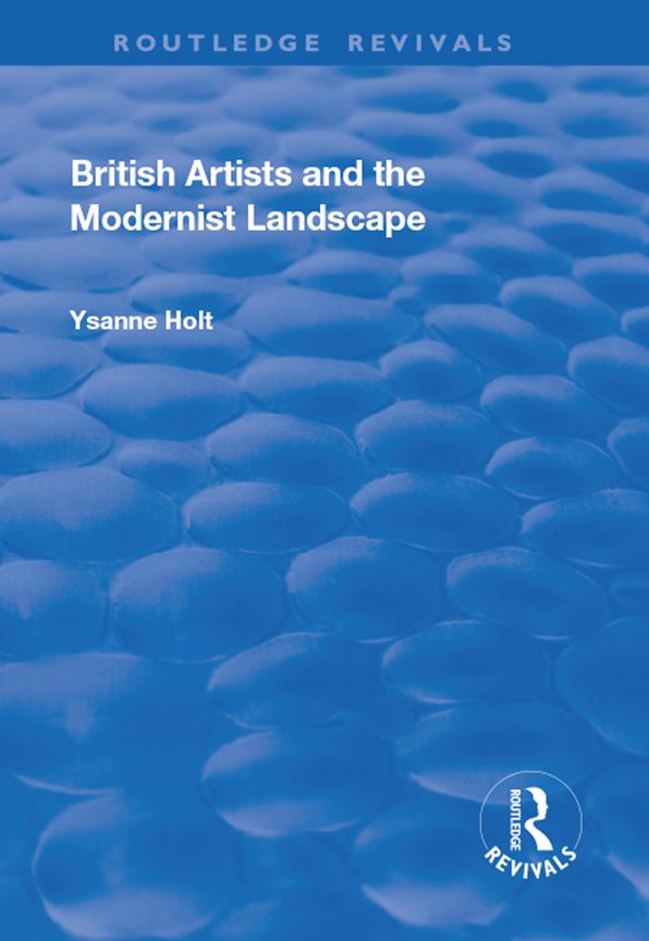 British Artists and the Modernist Landscape