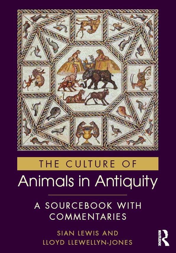 The Culture of Animals in Antiquity: A Sourcbook with Commentaries