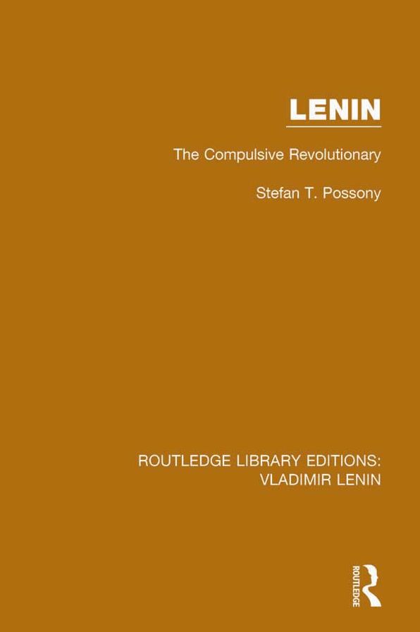 Lenin: The Compulsive Revolutionary