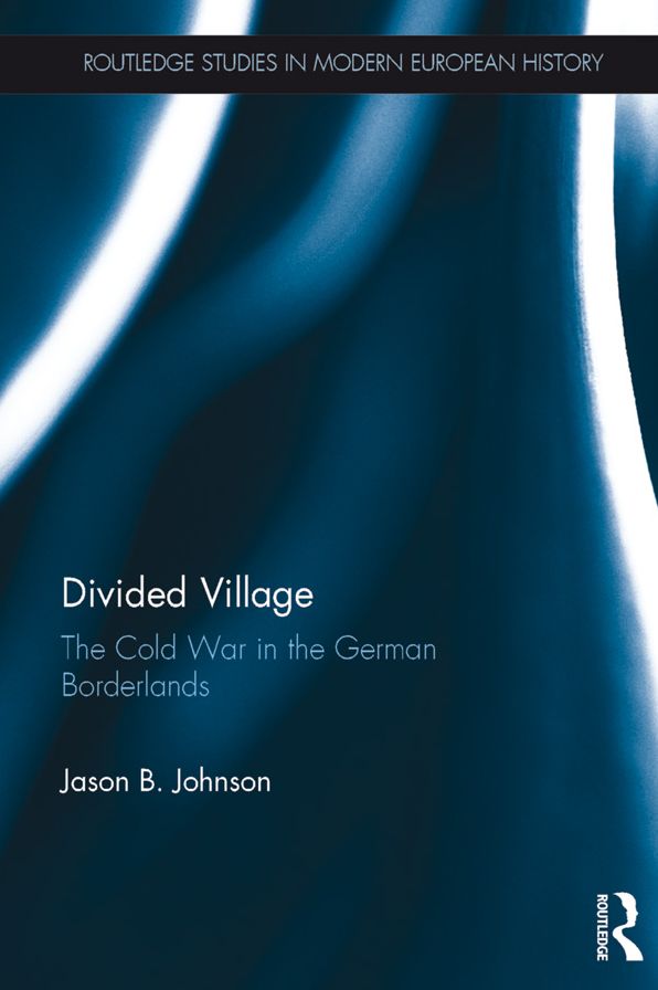 Divided Village: The Cold War in the German Borderlands